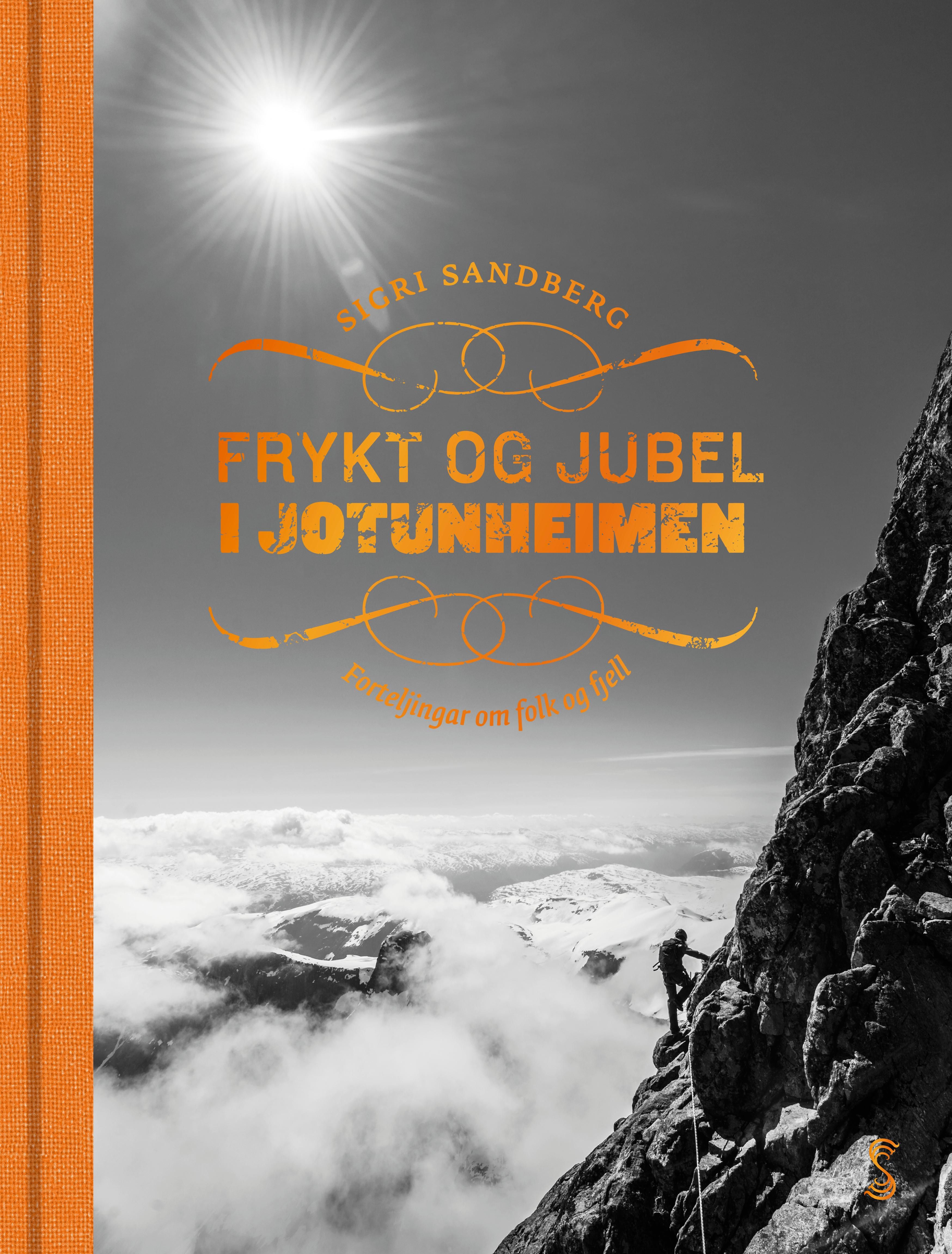 Frykt og jubel i Jotunheimen - forteljingar om folk og fjell