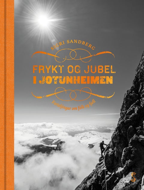 Frykt og jubel i Jotunheimen - forteljingar om folk og fjell