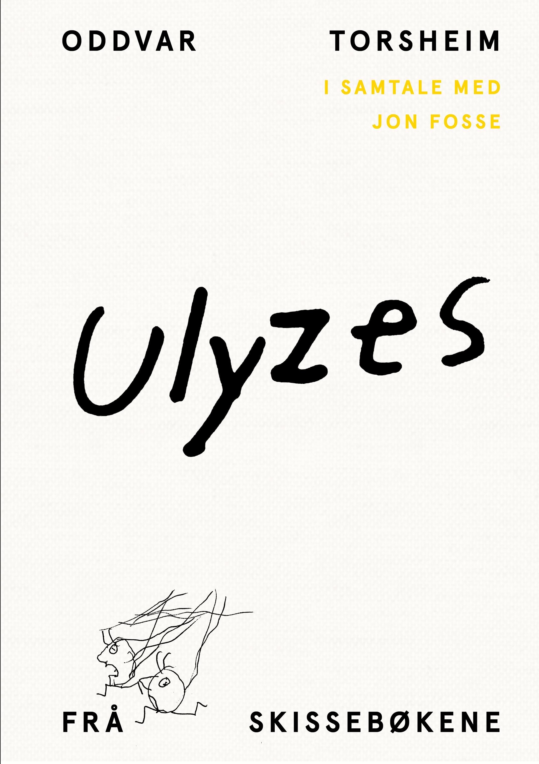 Ulyzes - frå skissebøkene