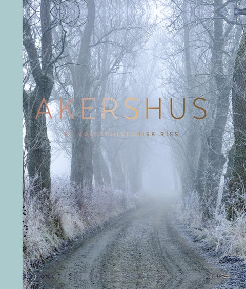 Akershus - et kulturhistorisk riss