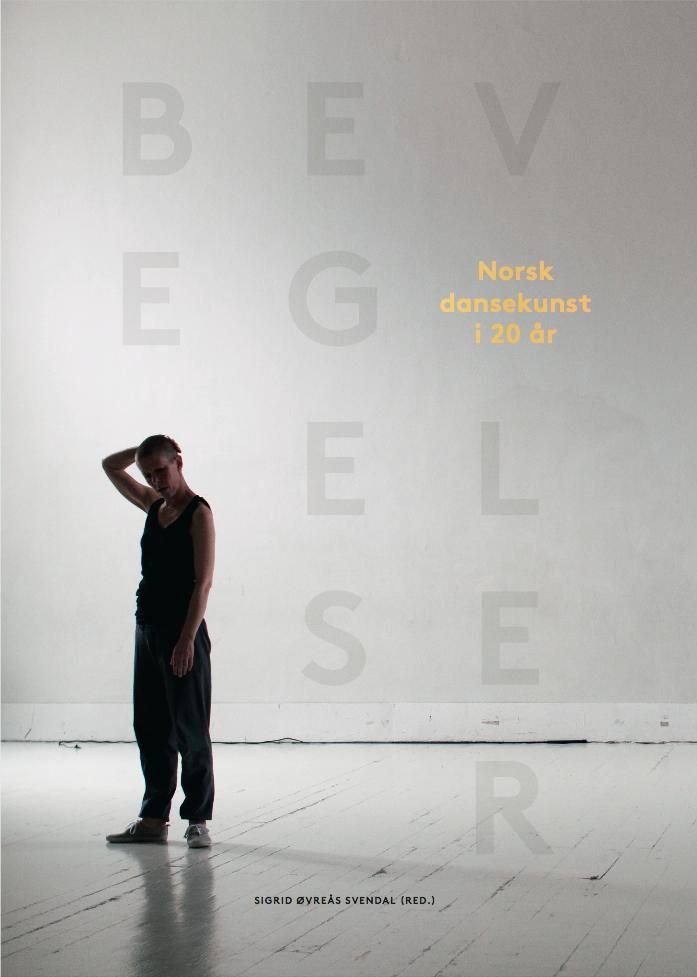 Bevegelser - norsk dansekunst i 20 år