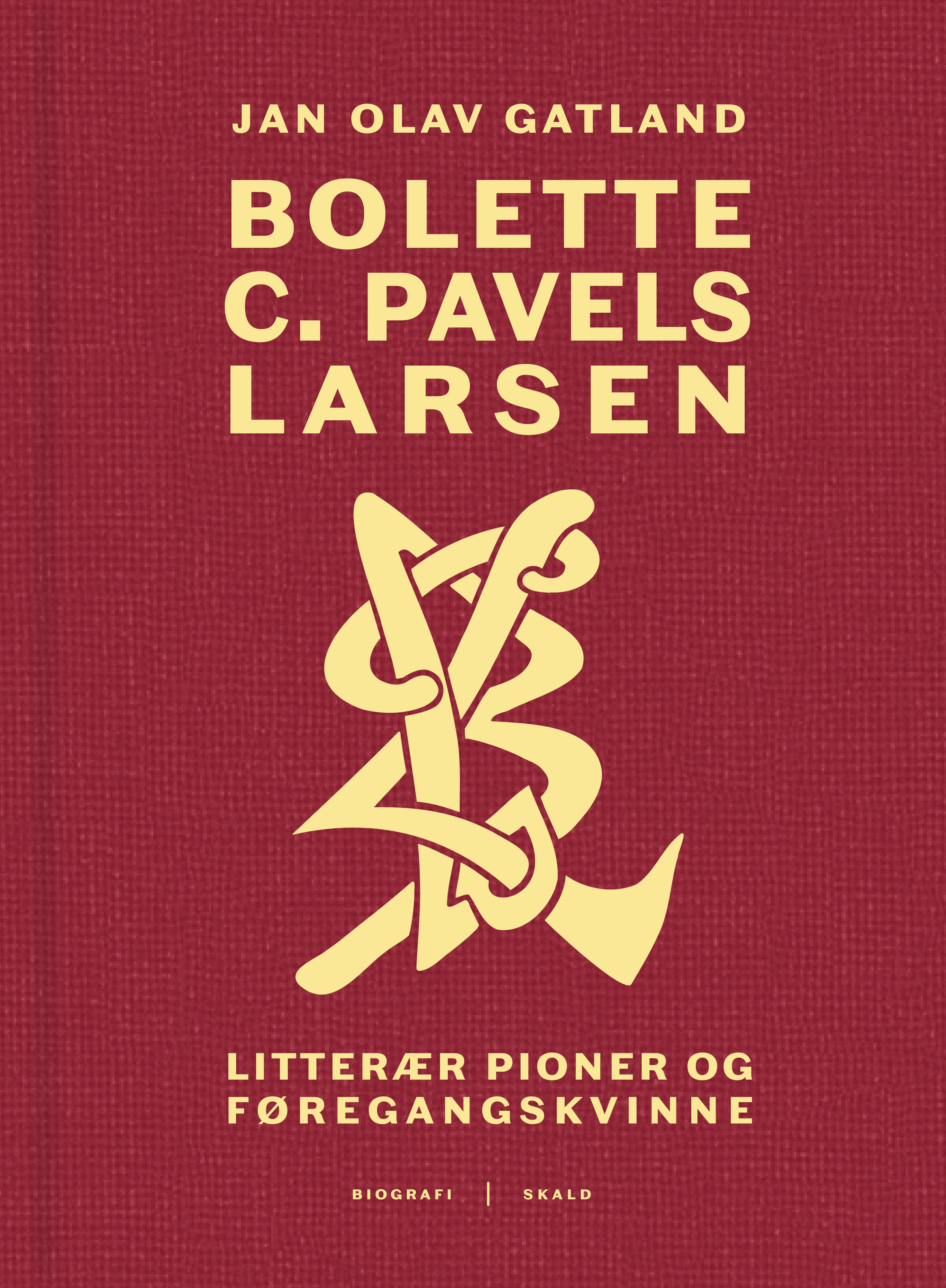 Bolette C. Pavels Larsen - litterær pioner og føregangskvinne