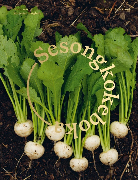 Sesongkokeboka - sunn, ren og kortreist matglede