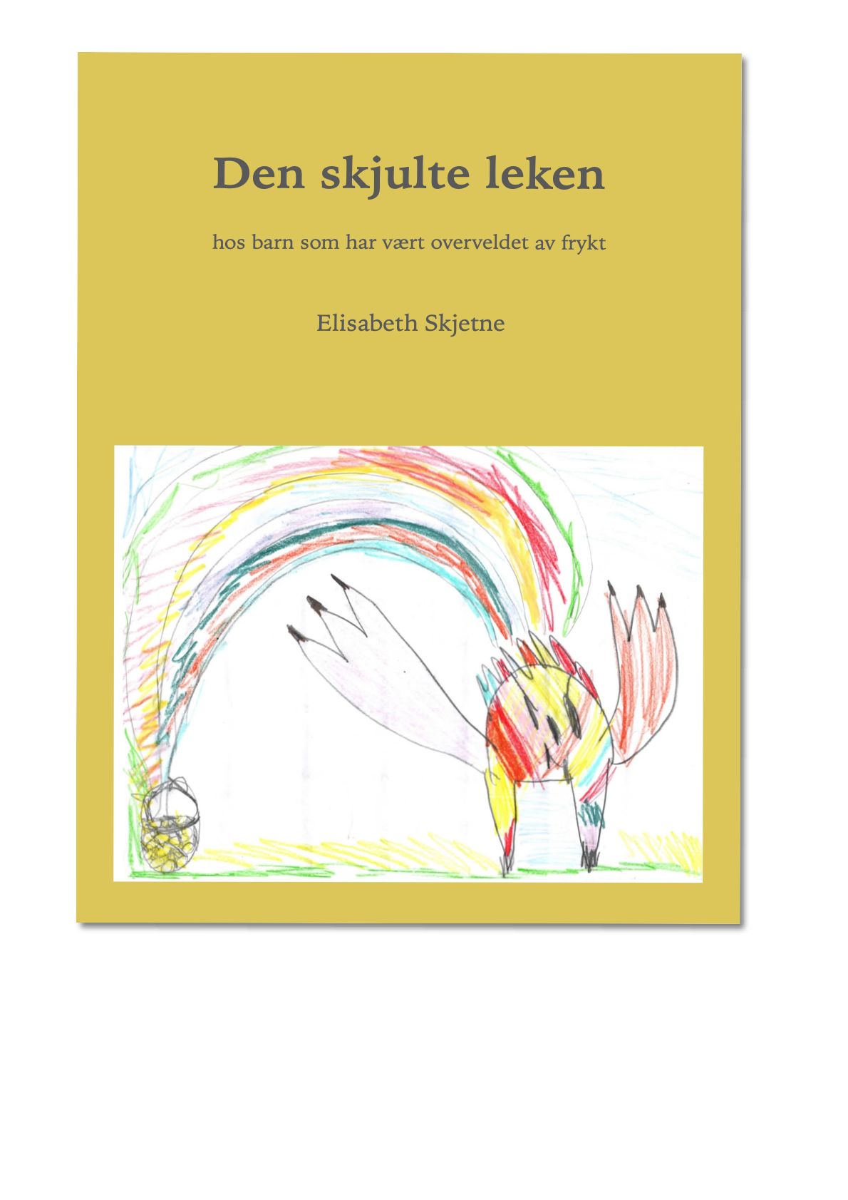 Den skjulte leken - hos barn som har vært overveldet av frykt