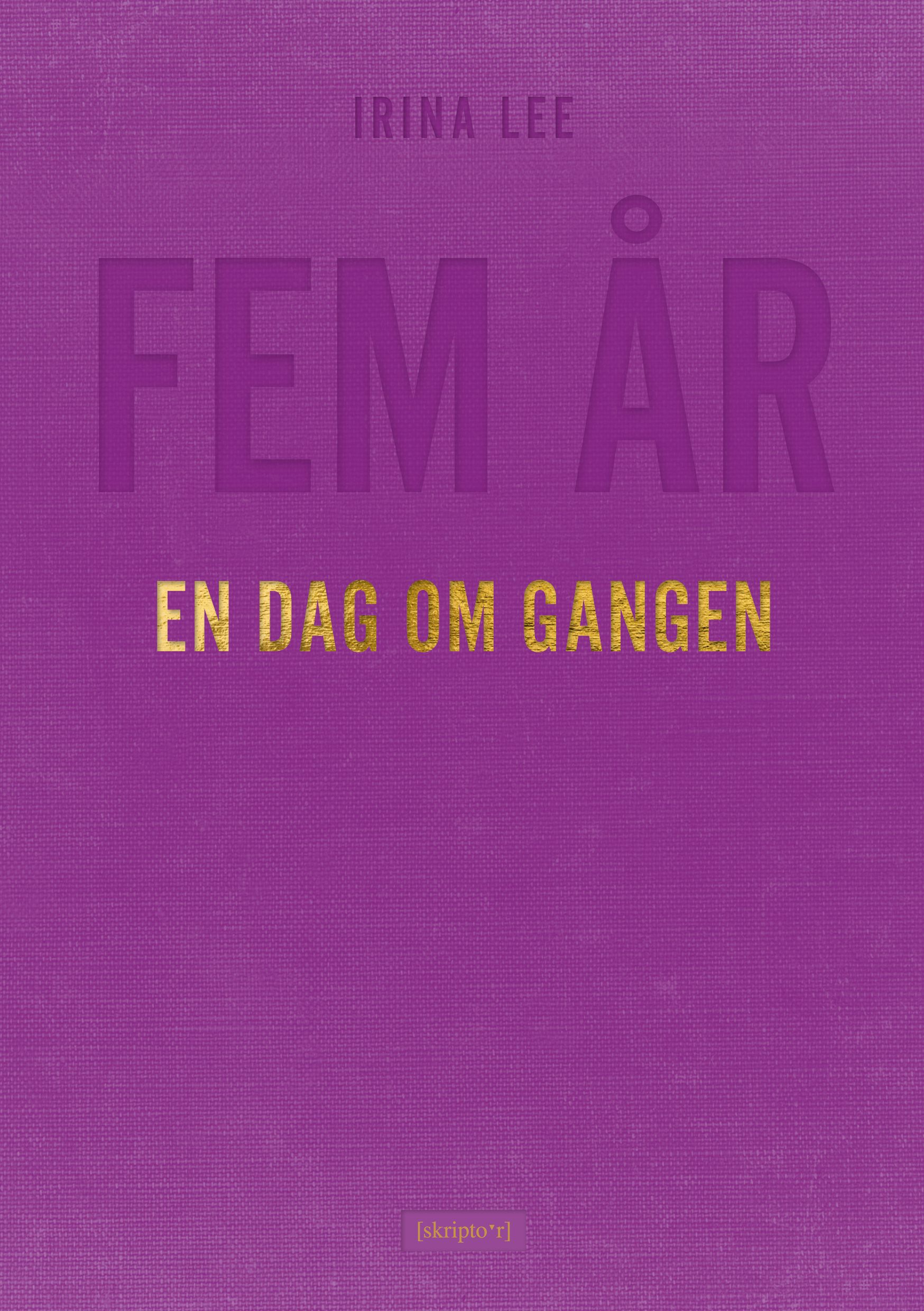 Fem år - en dag om gangen