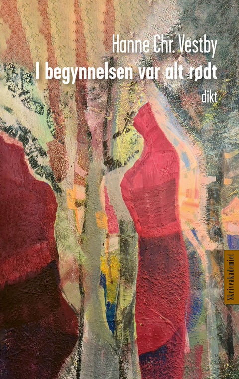 I begynnelsen var alt rødt - dikt