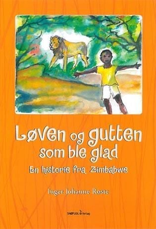 Løven og gutten som ble glad - en historie fra Zimbabwe