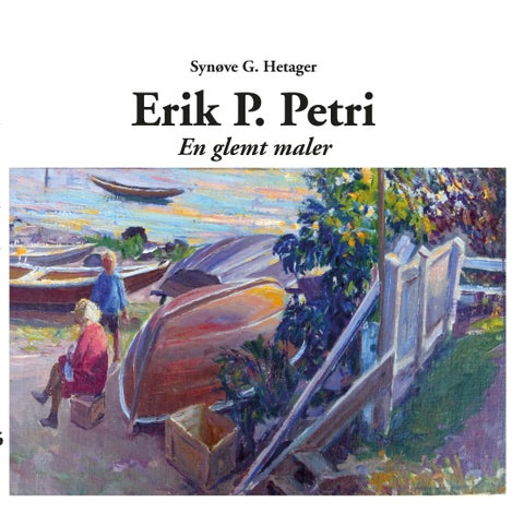 Erik P. Petri - en glemt maler