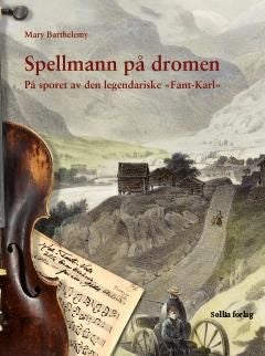 Spellmann på dromen - på sporet av den legendariske «Fant-Karl»