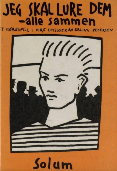 Jeg skal lure dem alle sammen - et hørespill i fire episoder illustrert av Bengt Olsson