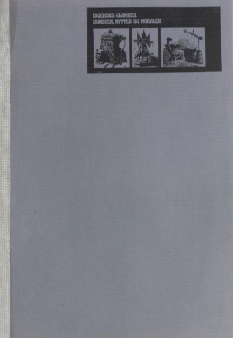 Kunsten, nytten og moralen - kunstindustri og husflid iNorge 1800-1900