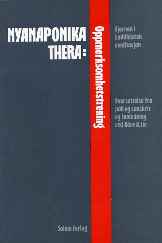 Oppmerksomhetstrening - kjernen i buddhistisk meditasjon