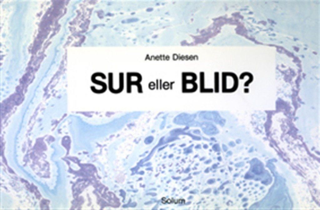 Sur eller blid?