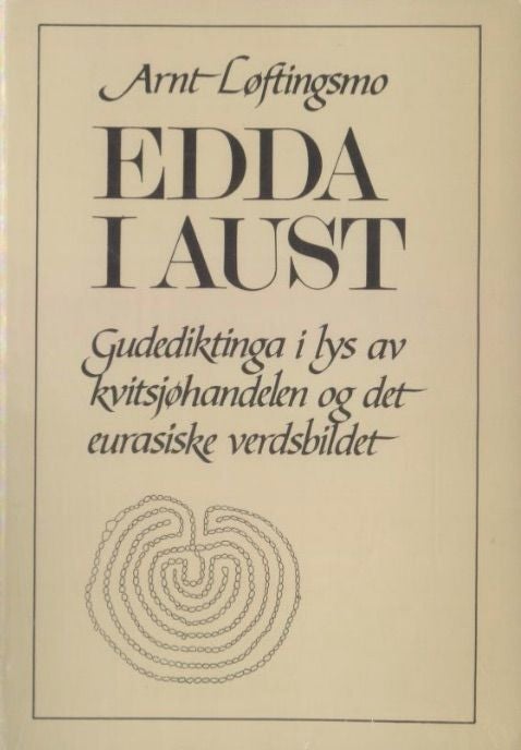 Edda i aust - gudediktinga i lys av kvitsjøhandelen og det eurasiske verdsbildet