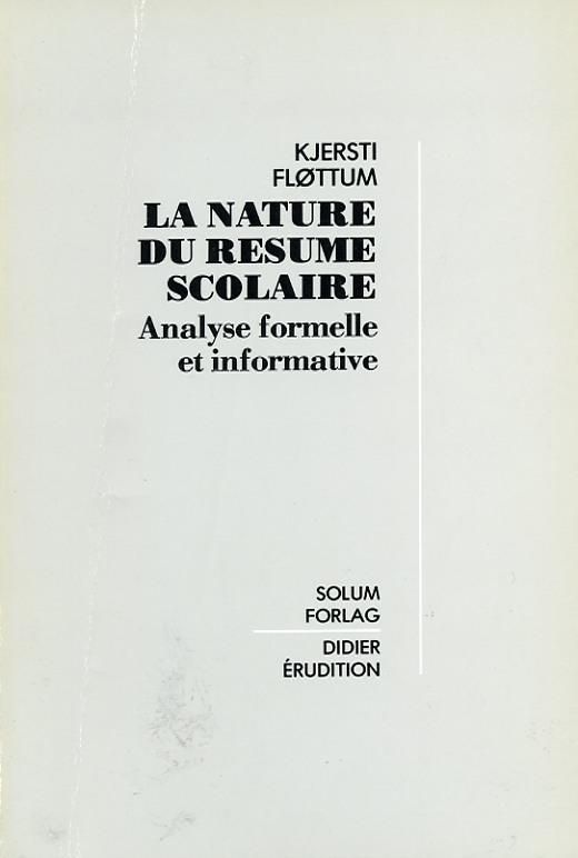 La nature du resume scolaire - analyse formelle et informative
