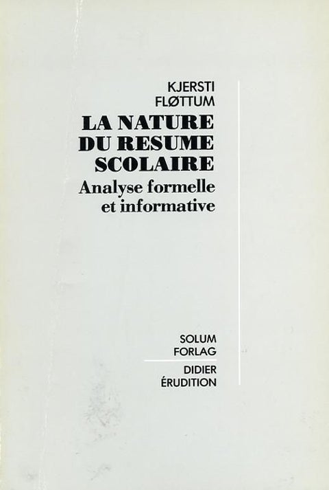 La nature du resume scolaire - analyse formelle et informative