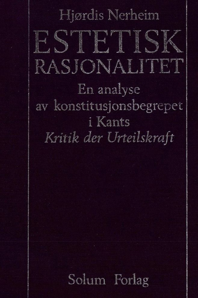 Estetisk rasjonalitet - konstitusjonsbegrepet i Kants "Kritik der Urteilskraft"