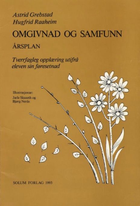 Omgivnad og samfunn - årsplan : tverrfagleg opplæring utifrå eleven sin føresetnad