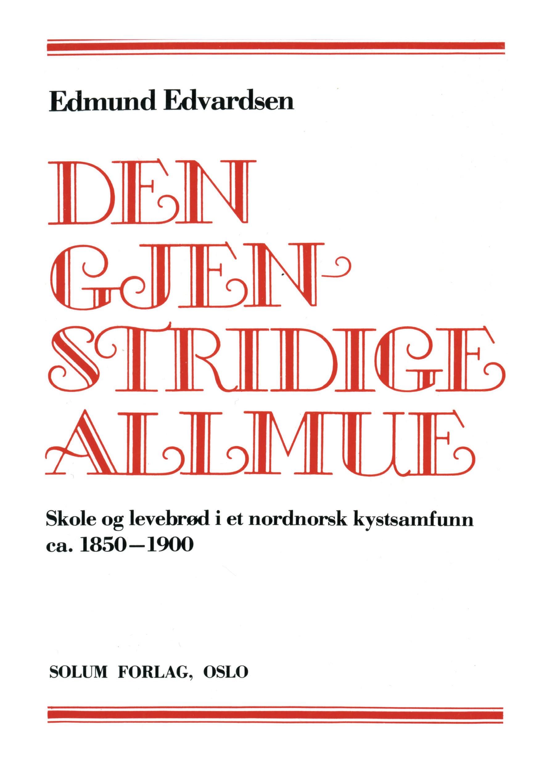 Den gjenstridige allmue - skole og levebrød i et nordnorsk kystsamfunn ca. 1850-1900