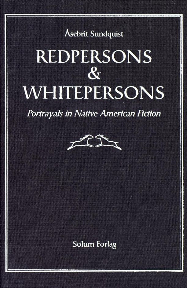 Redpersons & whitepersons - portrayels in native american fiction