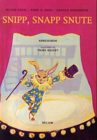 Snipp, snapp snute - arbeidsbok