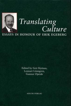 Translating culture - essays in honour of Erik Egeberg