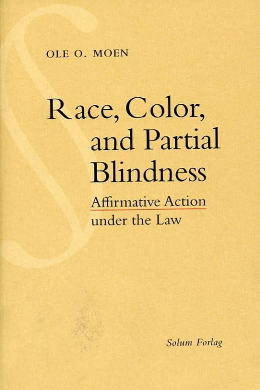 Race, color and partial blindness - affirmative action under the law