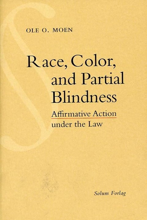 Race, color and partial blindness - affirmative action under the law