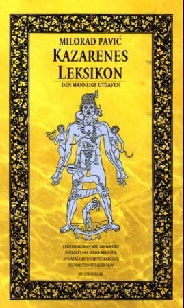 Kazarenes leksikon - den mannlige utgaven : leksikonroman med 100 000 ord