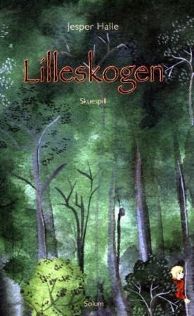 Lilleskogen - skuespill