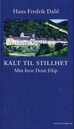 Kalt til stillhet - min bror Dom Filip