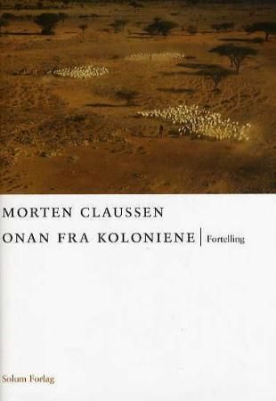 Onan fra koloniene - fortelling