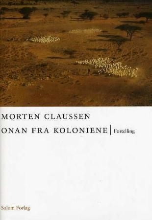 Onan fra koloniene - fortelling