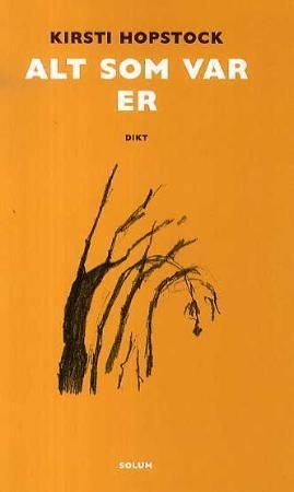 Alt som var er - dikt