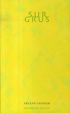 Sur grus - skodespel