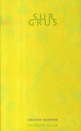 Sur grus - skodespel