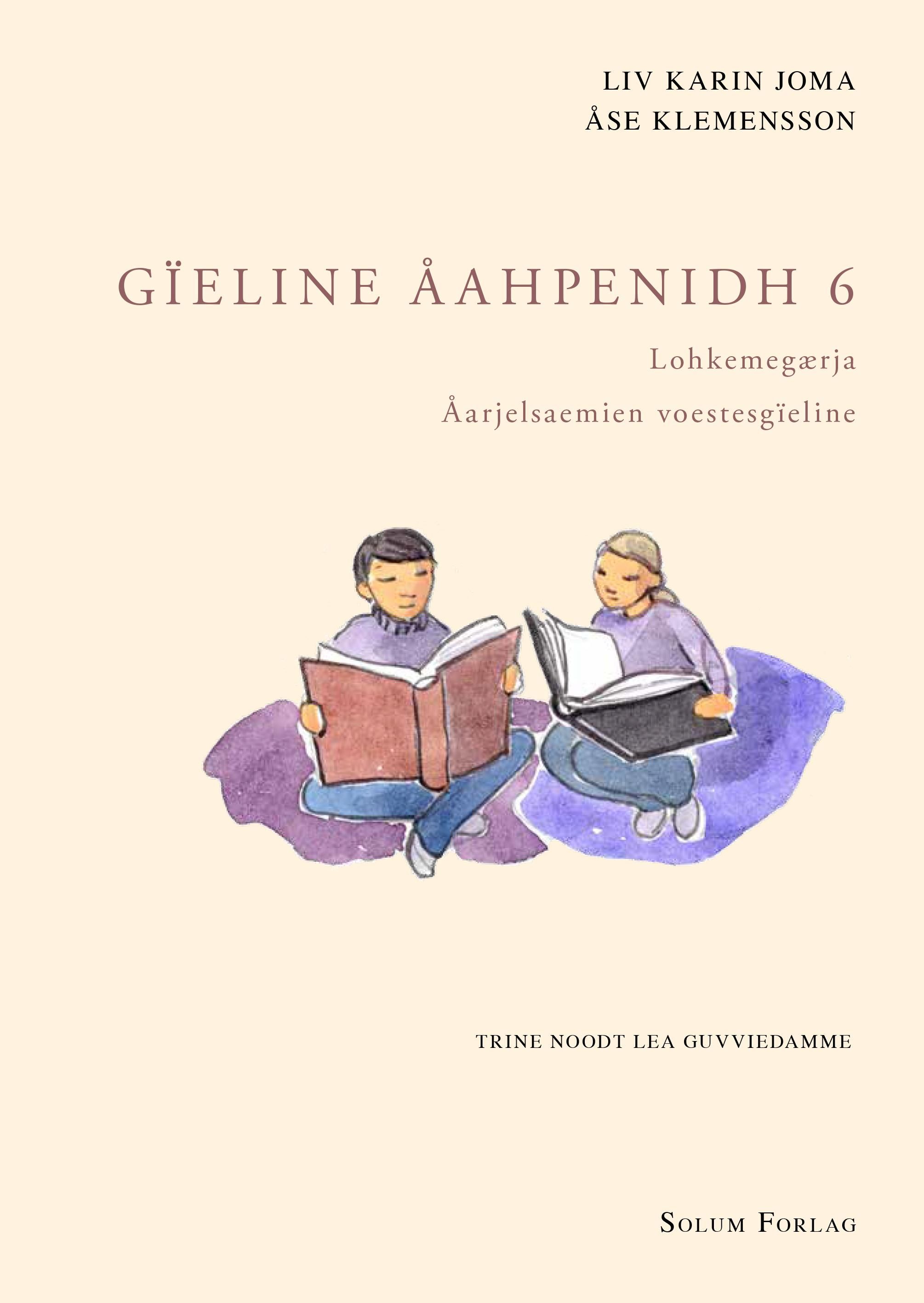 Gïeline åahpenidh 6 - Lohkemegærja : åarjelsaemien voestesgïeline