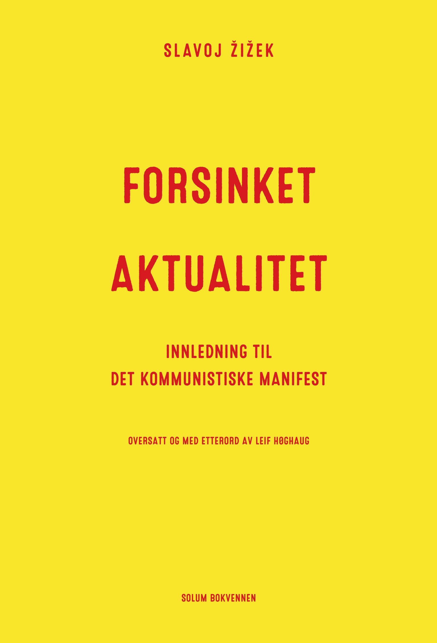 Forsinket aktualitet - innledning til Det kommunistiske manifest