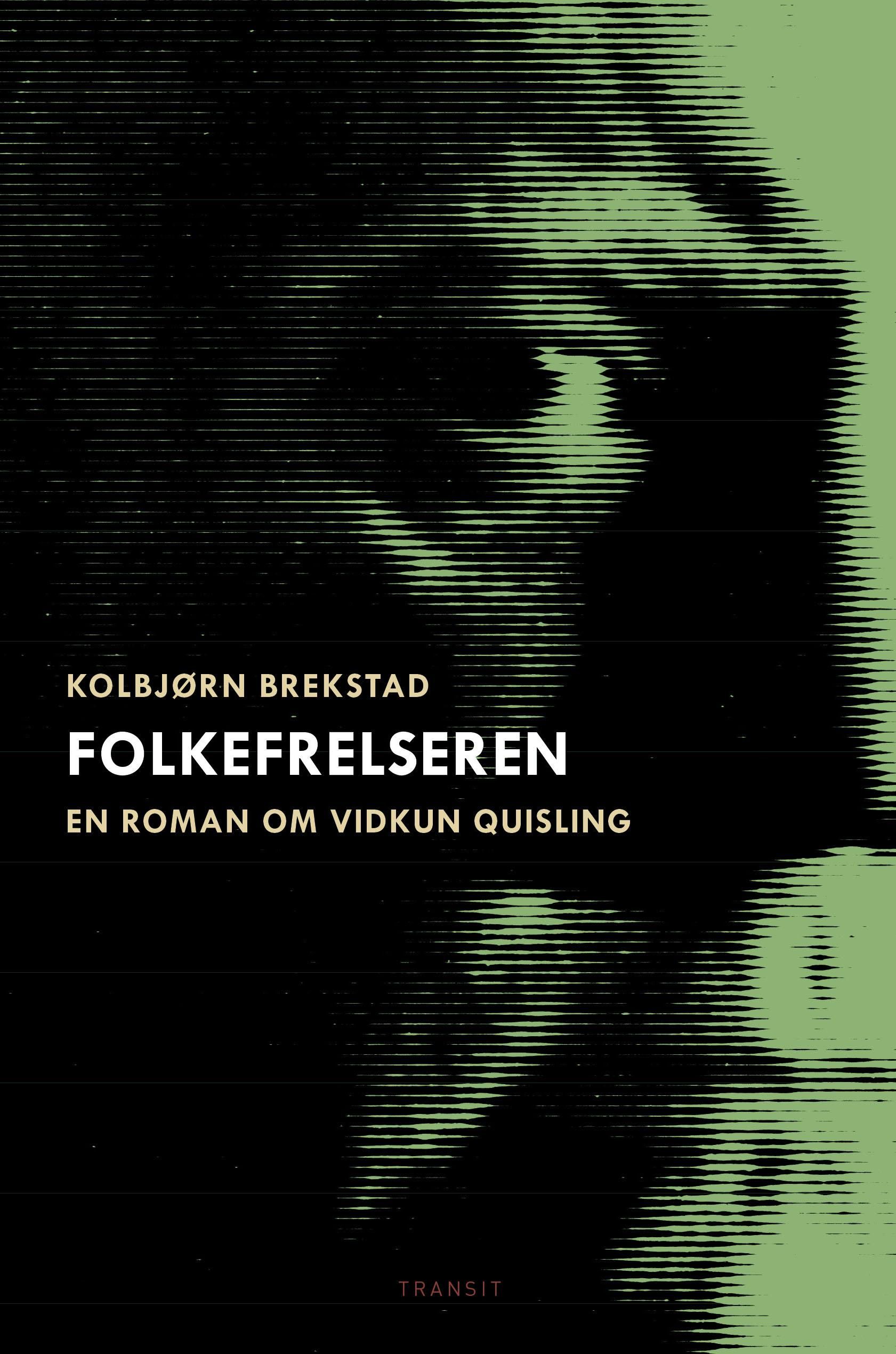 Folkefrelseren - en roman om Vidkun Quisling