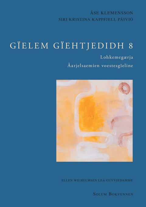 Gïelem gïehtjedidh 8 - Lohkemegærja : åarjelsaemien voestesgïeline