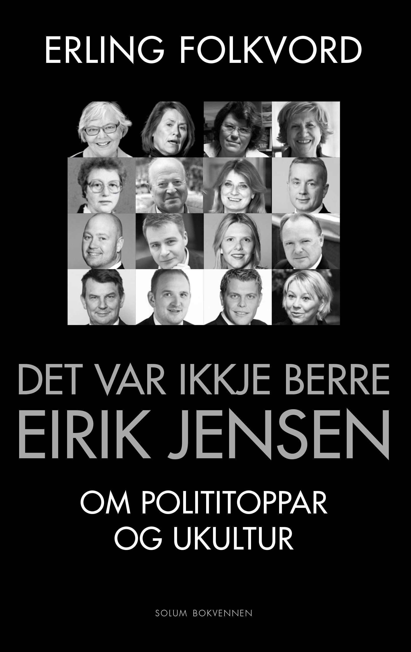 Det var ikkje berre Eirik Jensen - om polititoppar og ukultur