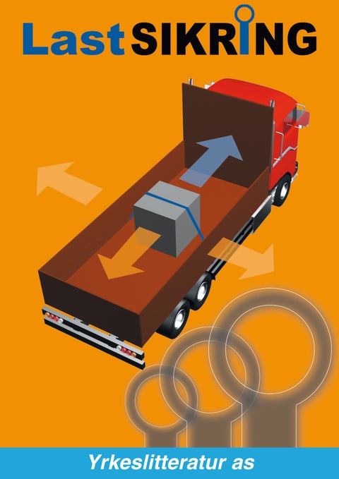 Lastsikring - en bok om sikrere transport