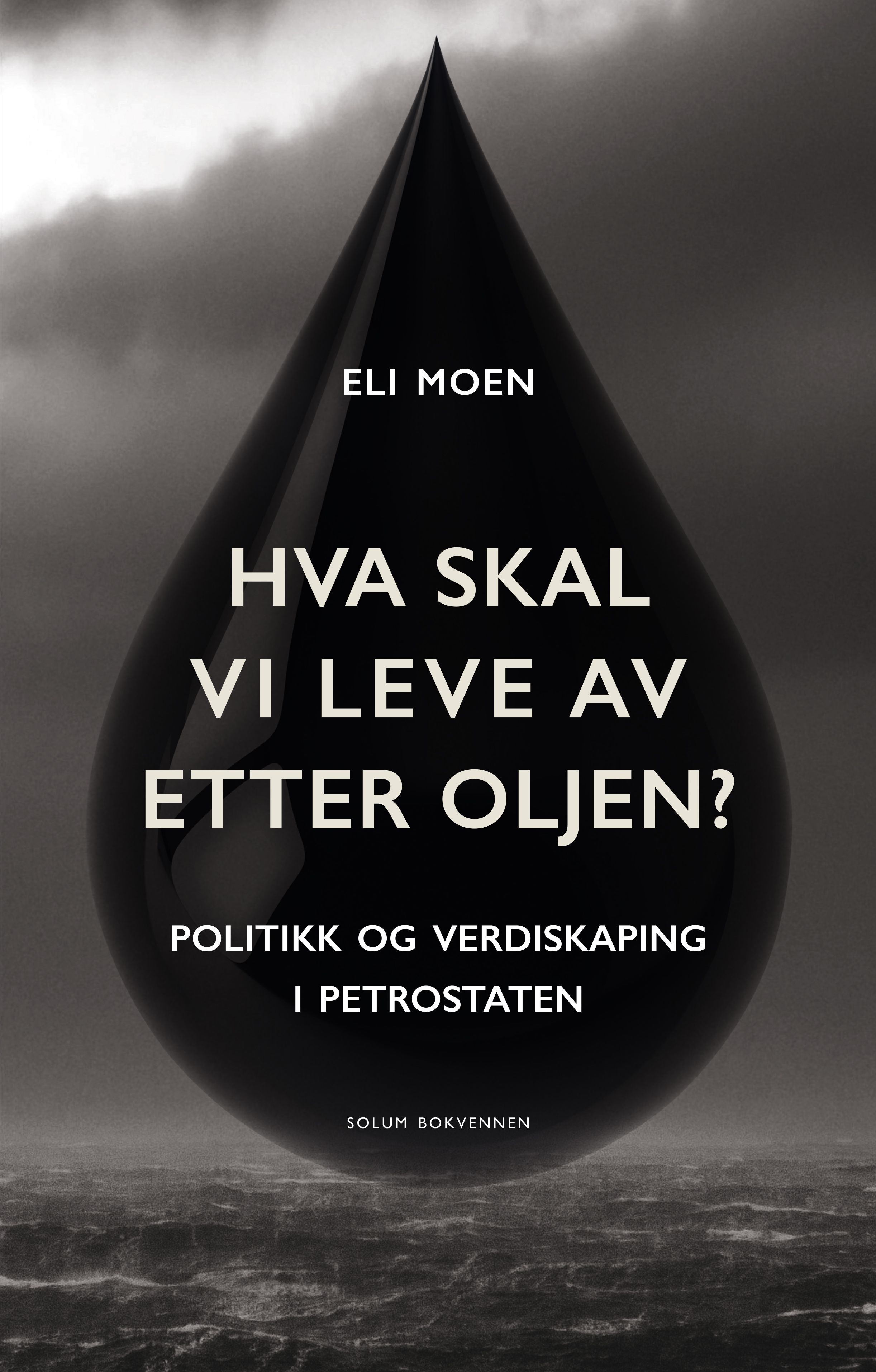 Hva skal vi leve av etter oljen? - politikk og verdiskaping  i petrostaten