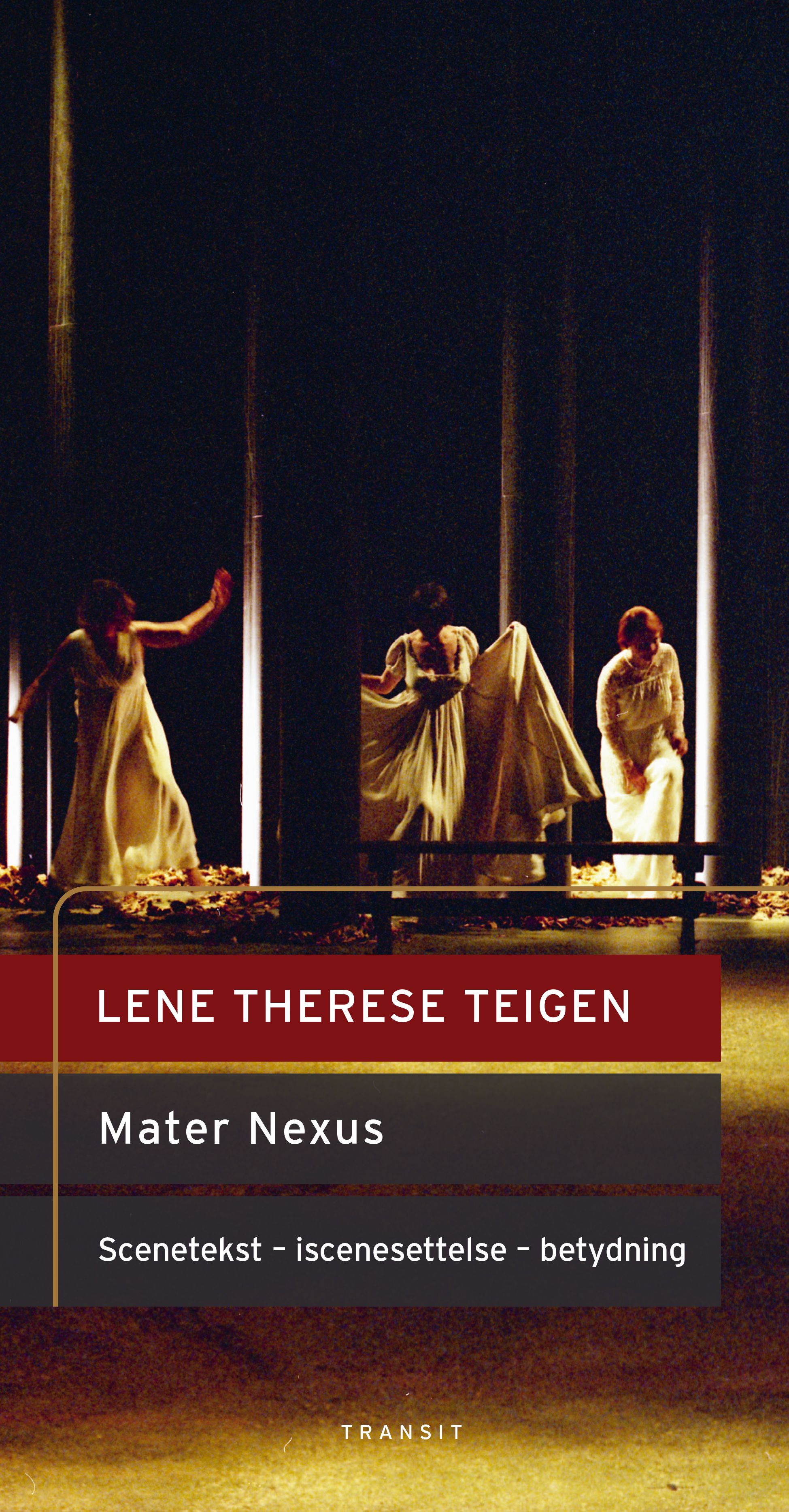 Mater nexus - scenetekst, iscenesettelse, betydning