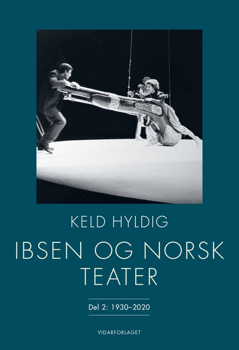 Ibsen og norsk teater - Del 2 : 1930-2020