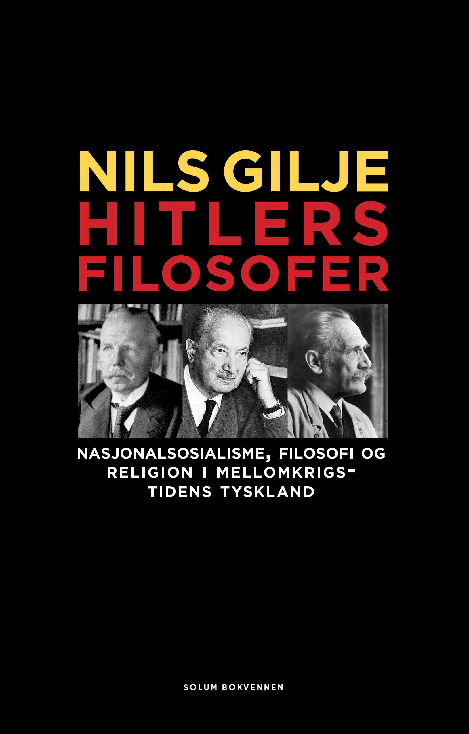 Hitlers filosofer - nasjonalsosialisme, filosofi og  religion i mellom