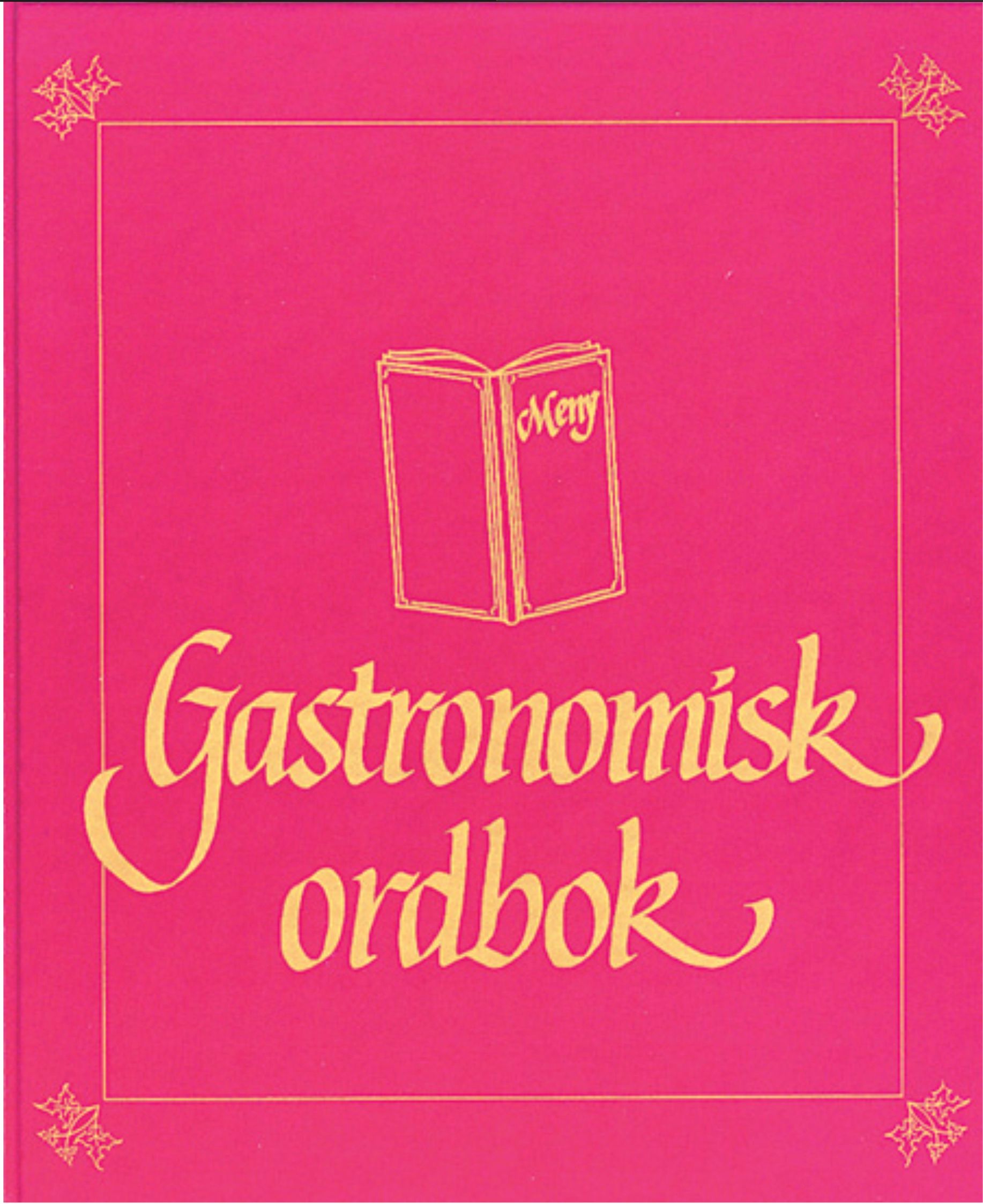 Gastronomisk ordbok - norsk-fransk-tysk-engelsk-latin