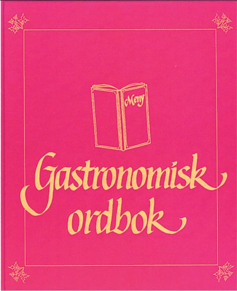 Gastronomisk ordbok - norsk-fransk-tysk-engelsk-latin