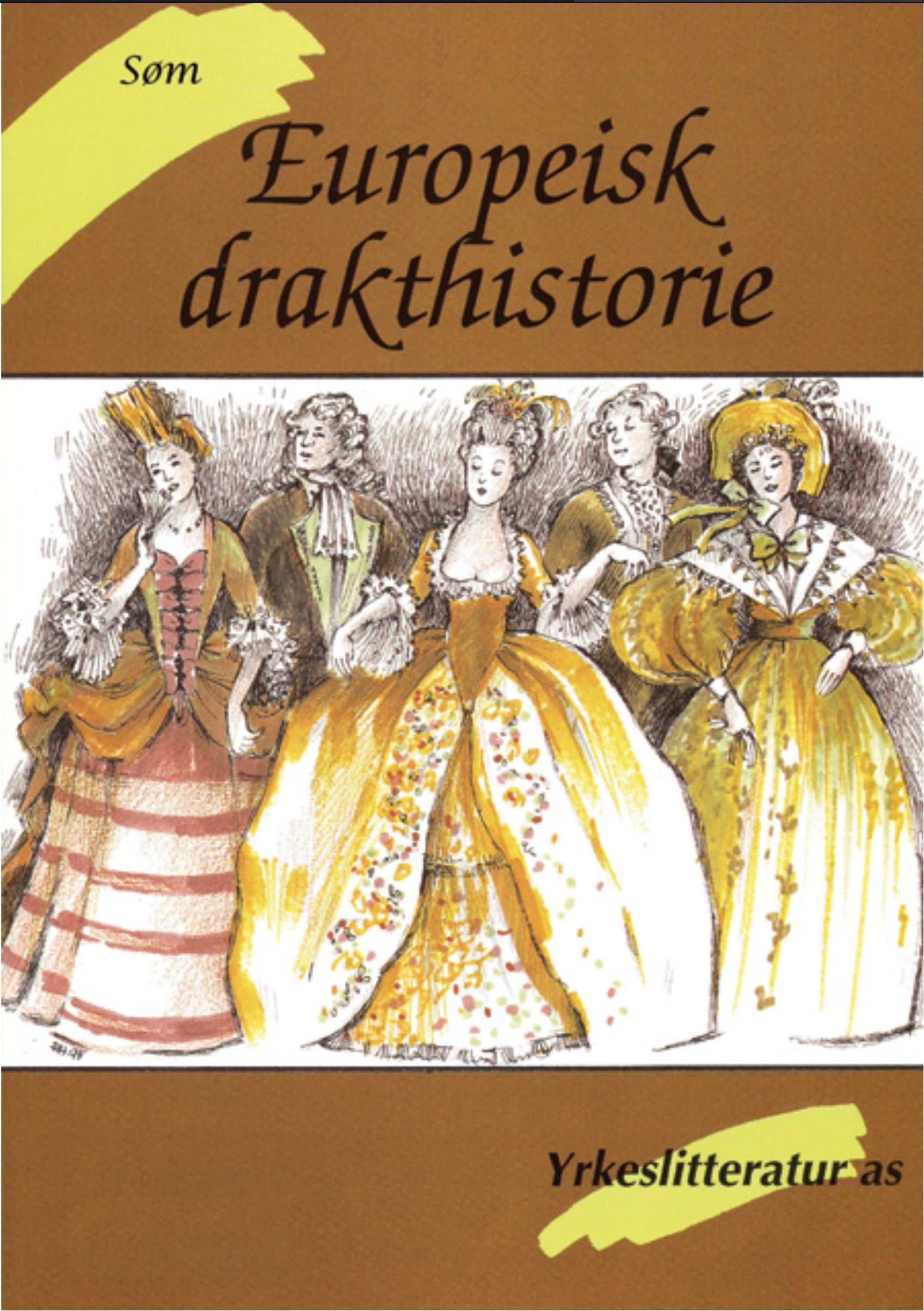 Søm - europeisk drakthistorie : stilepoker og draktformer