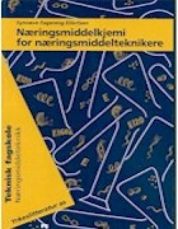 Næringsmiddelkjemi for næringsmiddelteknikere - teoribok